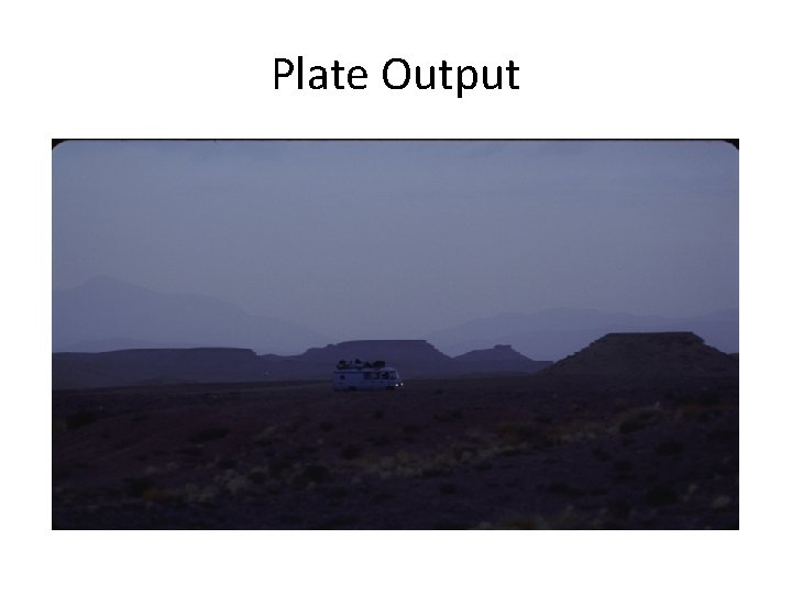 Plate Output 