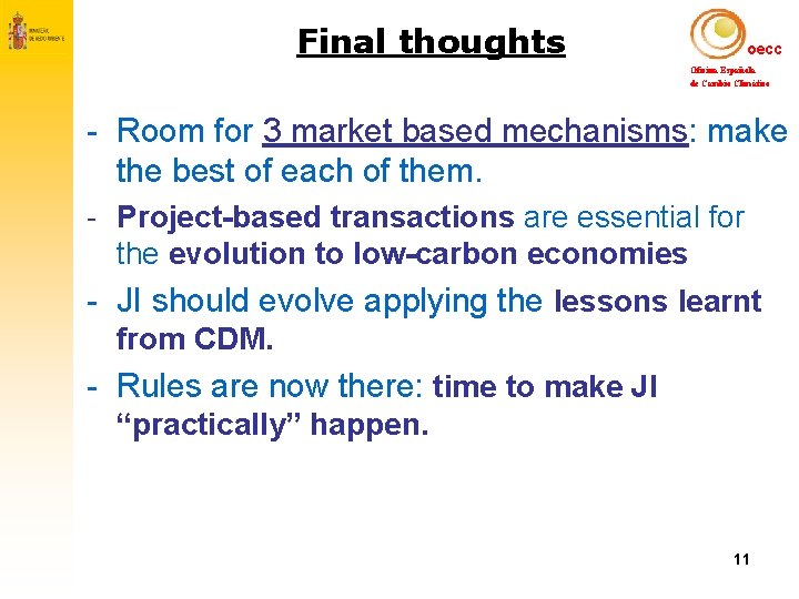 Final thoughts oecc Oficina Española de Cambio Climático - Room for 3 market based