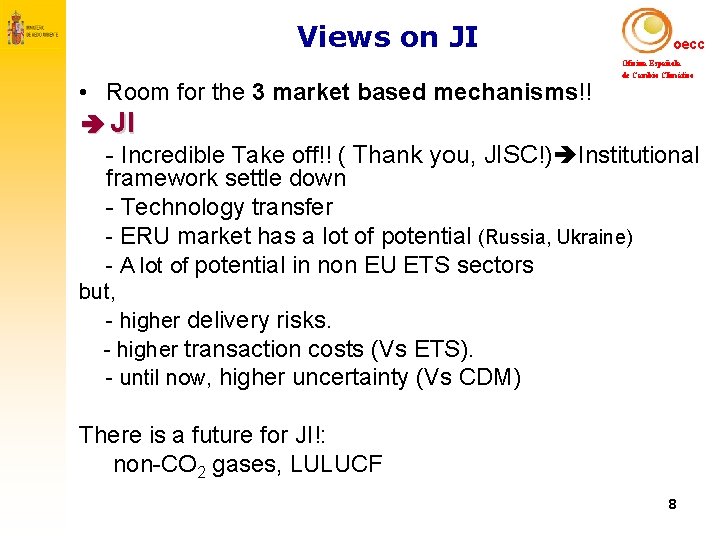 Views on JI oecc Oficina Española de Cambio Climático • Room for the 3