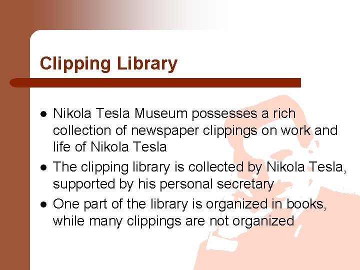 Clipping Library l l l Nikola Tesla Museum possesses a rich collection of newspaper