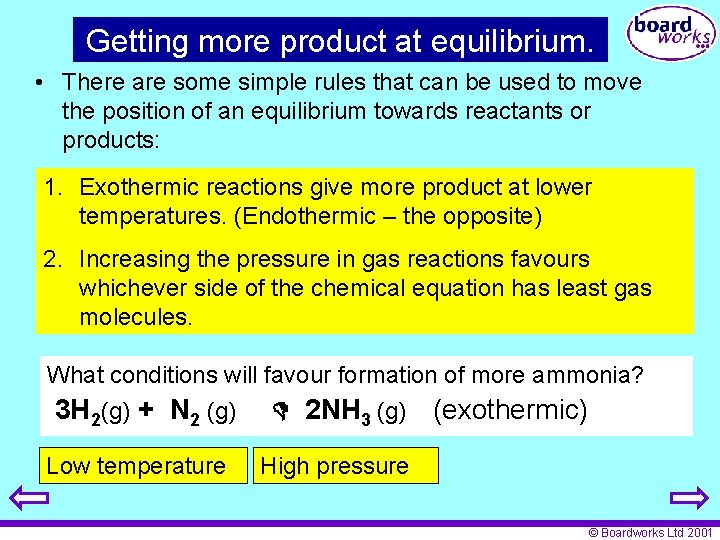 Getting more product at equilibrium. • There are some simple rules that can be