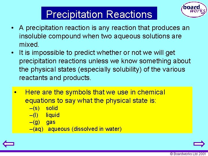 Precipitation Reactions • A precipitation reaction is any reaction that produces an insoluble compound