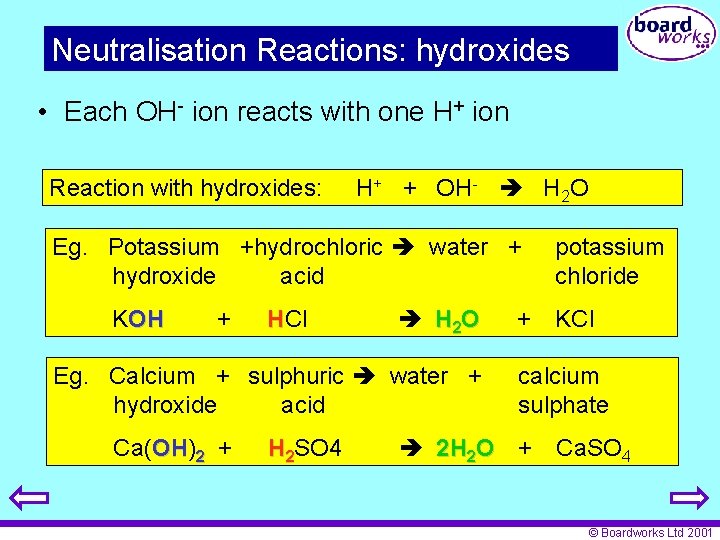 Neutralisation Reactions: hydroxides • Each OH- ion reacts with one H+ ion Reaction with