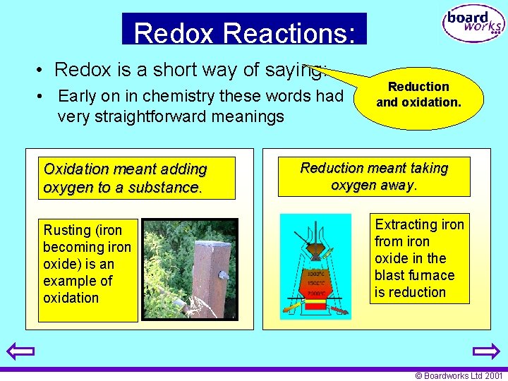 Redox Reactions: • Redox is a short way of saying: • Early on in