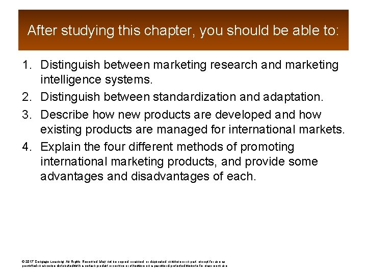 After studying this chapter, you should be able to: 1. Distinguish between marketing research