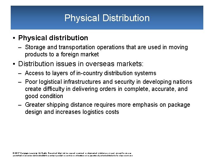 Physical Distribution • Physical distribution – Storage and transportation operations that are used in