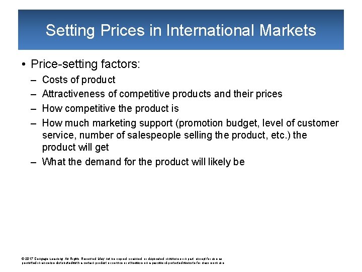 Setting Prices in International Markets • Price-setting factors: – – Costs of product Attractiveness