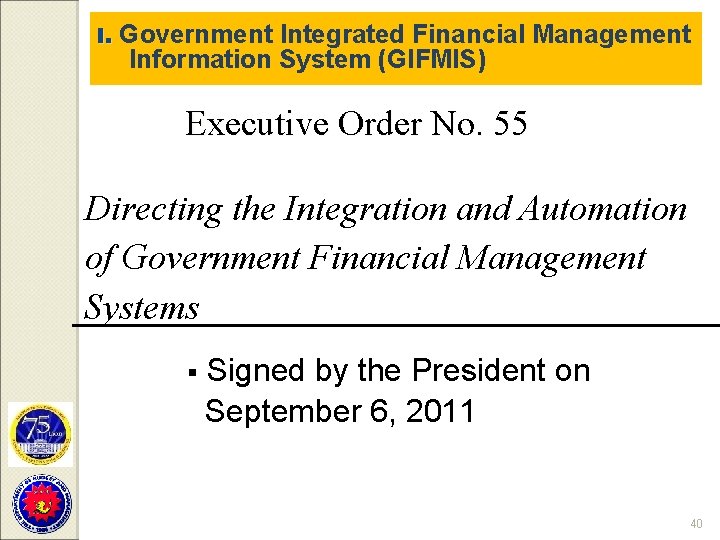 I. Government Integrated Financial Management Information System (GIFMIS) Executive Order No. 55 Directing the