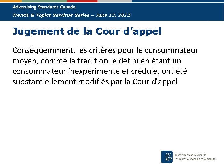 Trends & Topics Seminar Series – June 12, 2012 Jugement de la Cour d’appel