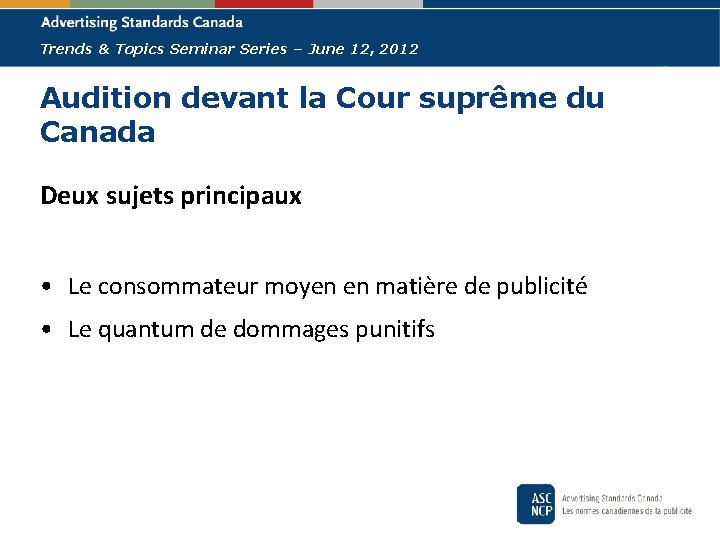 Trends & Topics Seminar Series – June 12, 2012 Audition devant la Cour suprême