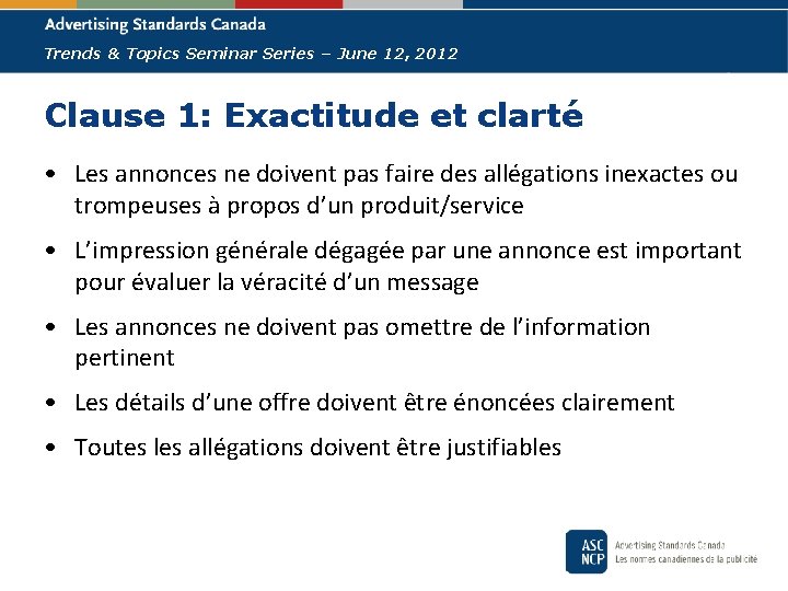 Trends & Topics Seminar Series – June 12, 2012 Clause 1: Exactitude et clarté
