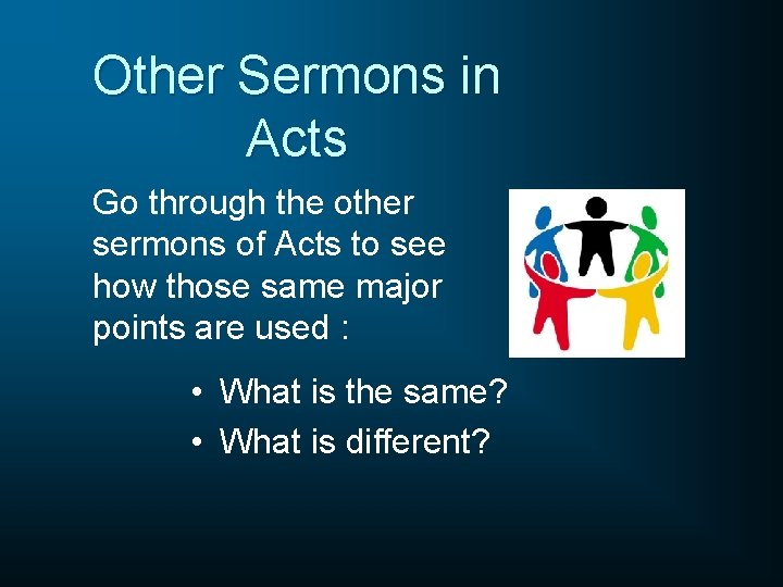 Other Sermons in Acts Go through the other sermons of Acts to see how