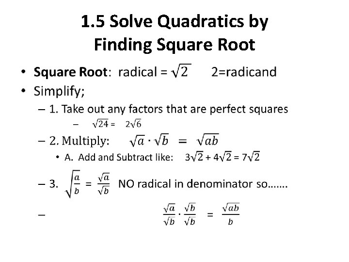 1. 5 Solve Quadratics by Finding Square Root • 