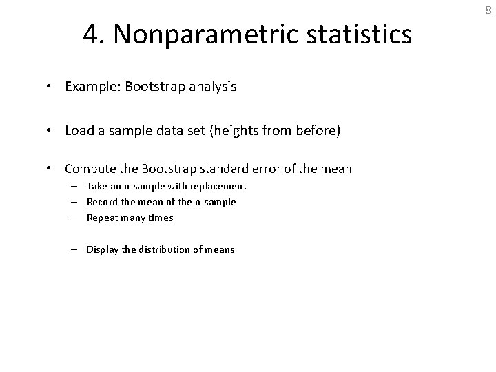 4. Nonparametric statistics • Example: Bootstrap analysis • Load a sample data set (heights