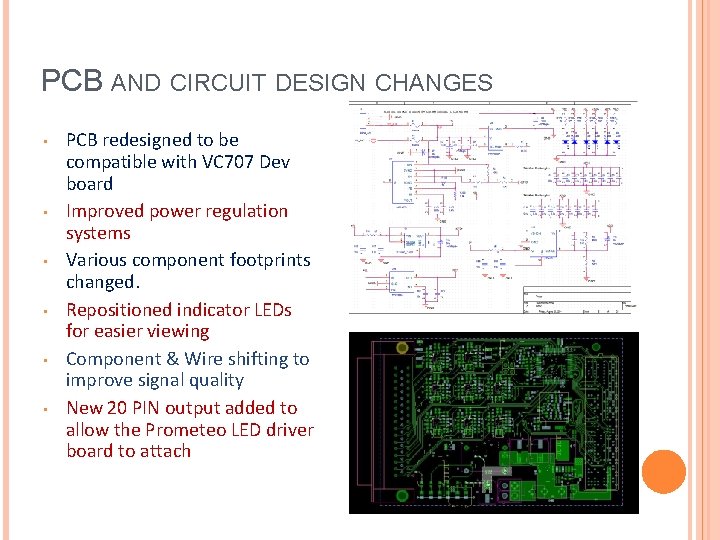 PCB AND CIRCUIT DESIGN CHANGES • • • PCB redesigned to be compatible with