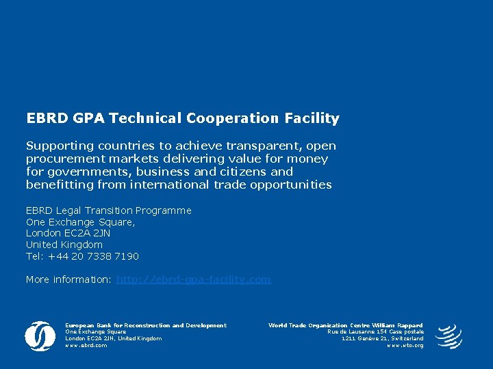 EBRD GPA Technical Cooperation Facility Supporting countries to achieve transparent, open procurement markets delivering