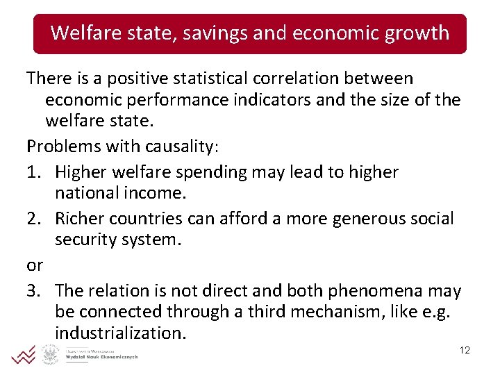 Welfare state, savings and economic growth There is a positive statistical correlation between economic