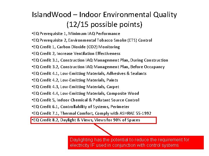 Island. Wood – Indoor Environmental Quality (12/15 possible points) • EQ Prerequisite 1, Minimum