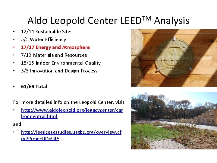 Aldo Leopold Center LEEDTM Analysis • • • 12/14 Sustainable Sites 5/5 Water Efficiency