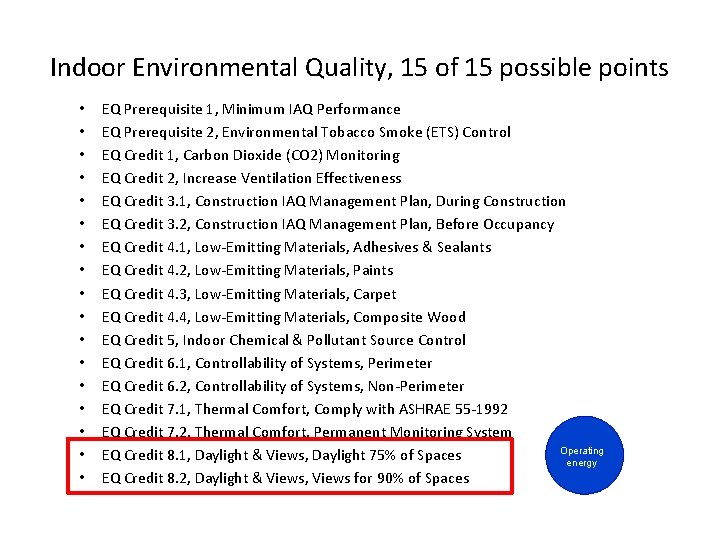Indoor Environmental Quality, 15 of 15 possible points • • • • • EQ