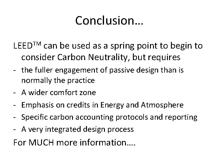 Conclusion… LEEDTM can be used as a spring point to begin to consider Carbon