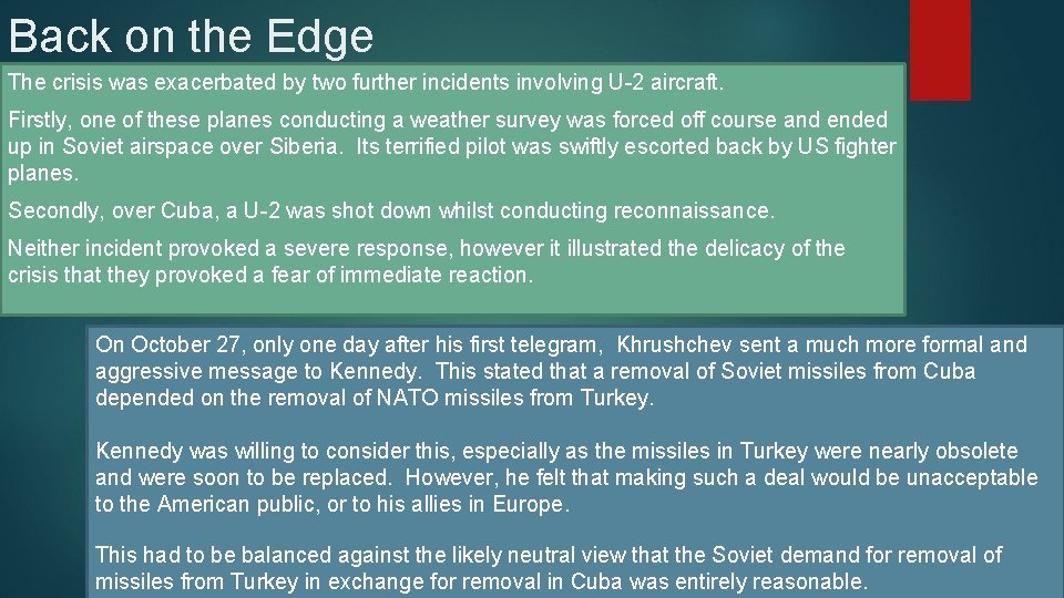 Back on the Edge The crisis was exacerbated by two further incidents involving U-2