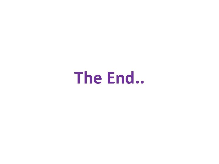 The End. . 