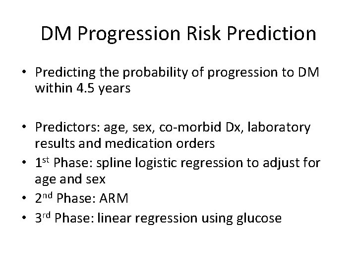 DM Progression Risk Prediction • Predicting the probability of progression to DM within 4.