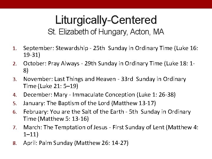 Liturgically-Centered St. Elizabeth of Hungary, Acton, MA 1. 2. 3. 4. 5. 6. 7.