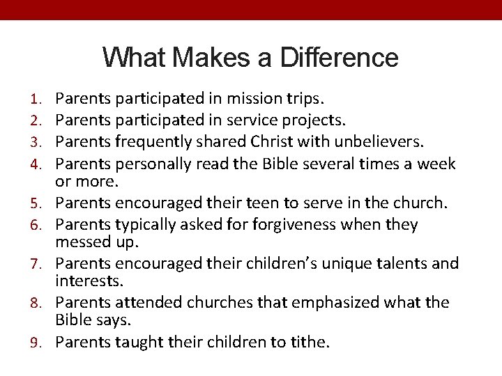 What Makes a Difference 1. 2. 3. 4. 5. 6. 7. 8. 9. Parents