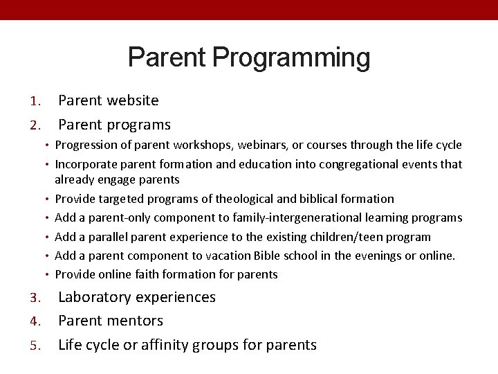 Parent Programming Parent website Parent programs 1. 2. • Progression of parent workshops, webinars,