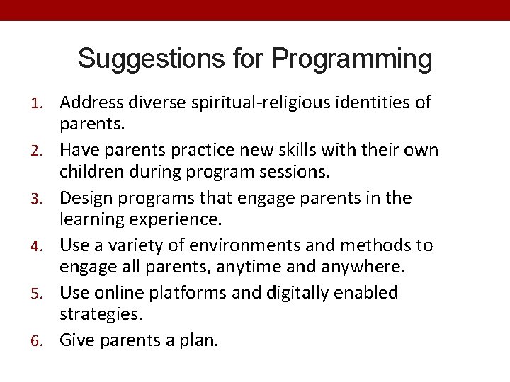 Suggestions for Programming 1. Address diverse spiritual-religious identities of 2. 3. 4. 5. 6.