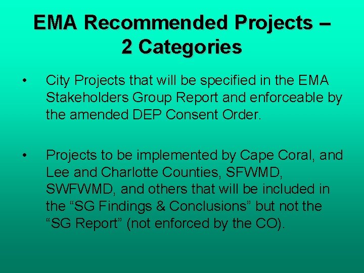 EMA Recommended Projects – 2 Categories • City Projects that will be specified in