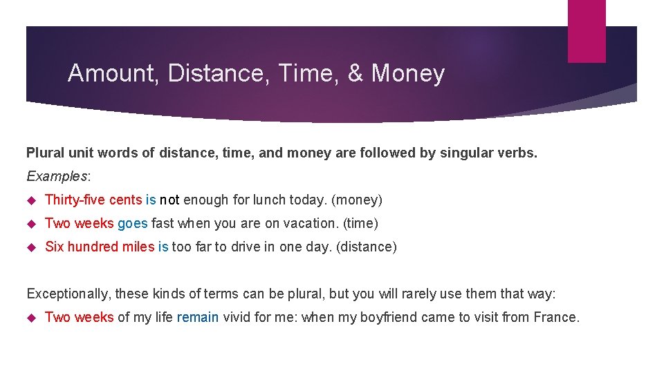 Amount, Distance, Time, & Money Plural unit words of distance, time, and money are