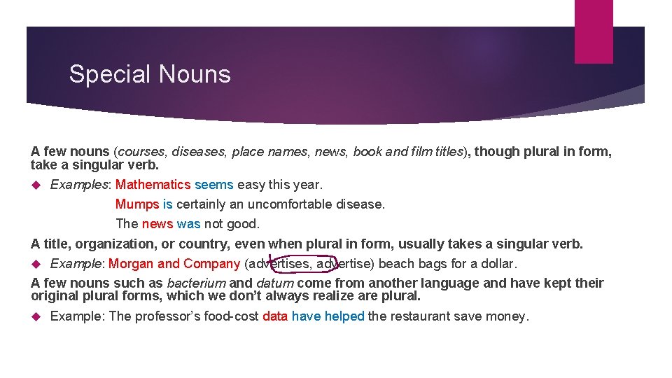 Special Nouns A few nouns (courses, diseases, place names, news, book and film titles),