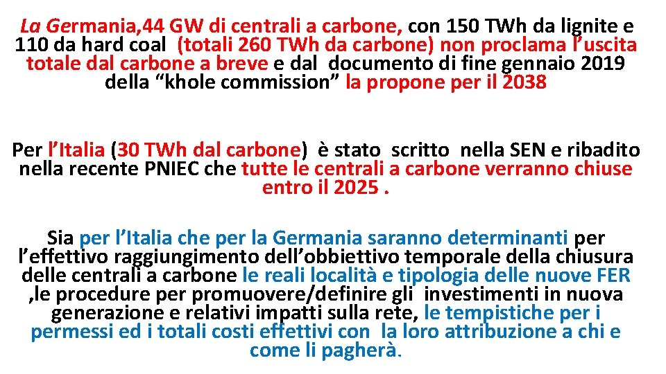 La Germania, 44 GW di centrali a carbone, con 150 TWh da lignite e