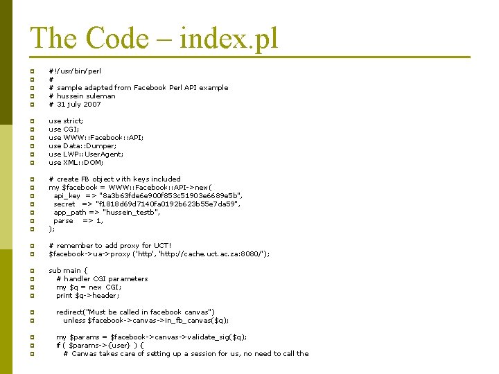 The Code – index. pl p p p #!/usr/bin/perl # # sample adapted from
