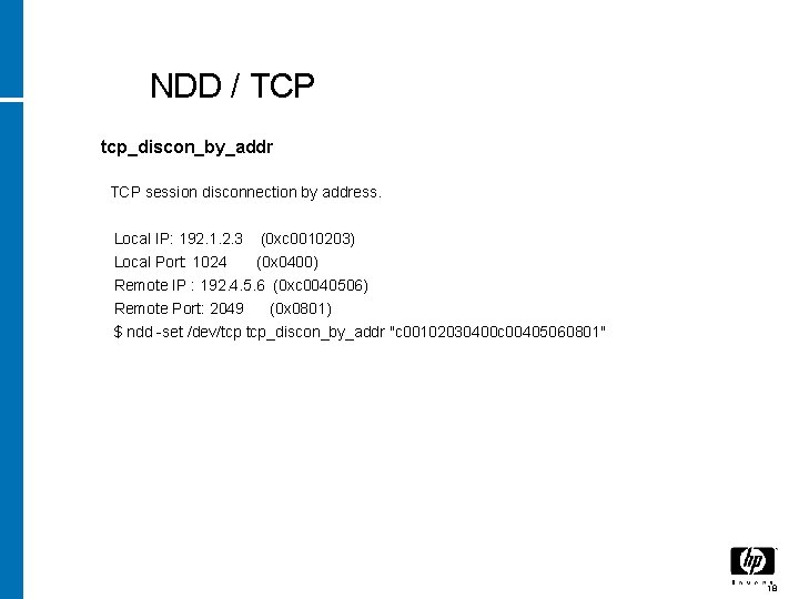 NDD / TCP tcp_discon_by_addr TCP session disconnection by address. Local IP: 192. 1. 2.