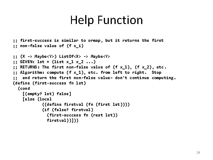 Help Function ; ; first-success is similar to ormap, but it returns the first