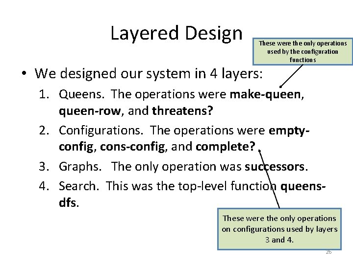 Layered Design These were the only operations used by the configuration functions • We