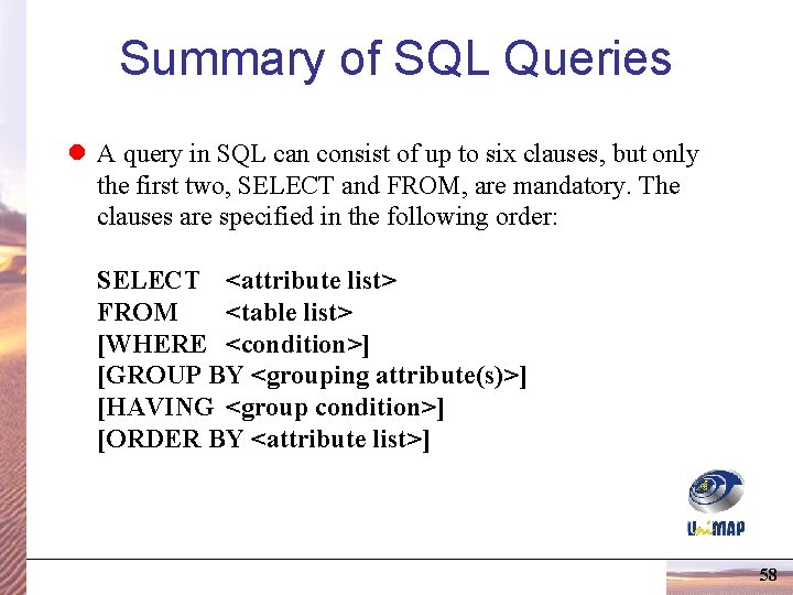 Summary of SQL Queries l A query in SQL can consist of up to Summary of SQL Queries l A query in SQL can consist of up to
