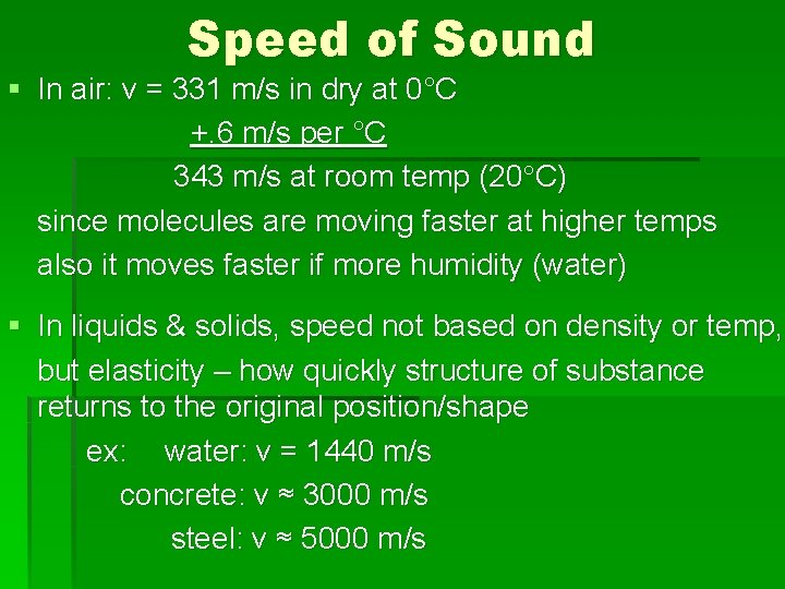 Speed of Sound § In air: v = 331 m/s in dry at 0°C