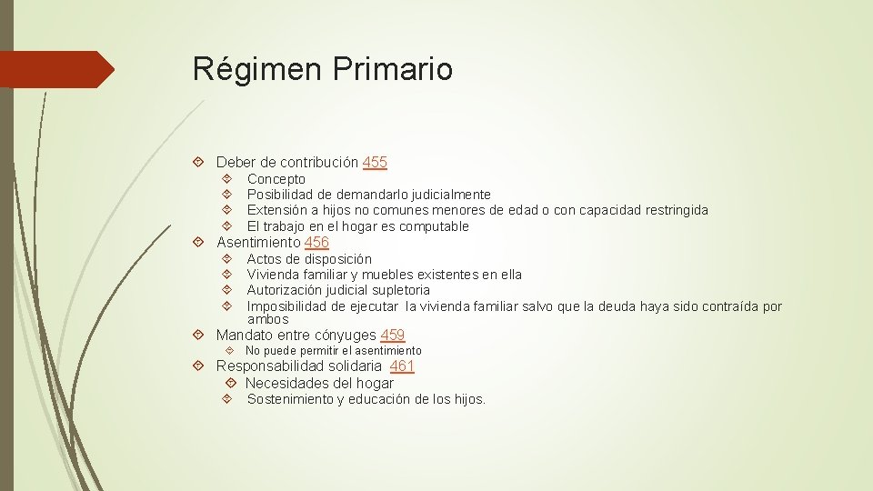 Régimen Primario Deber de contribución 455 Concepto Posibilidad de demandarlo judicialmente Extensión a hijos