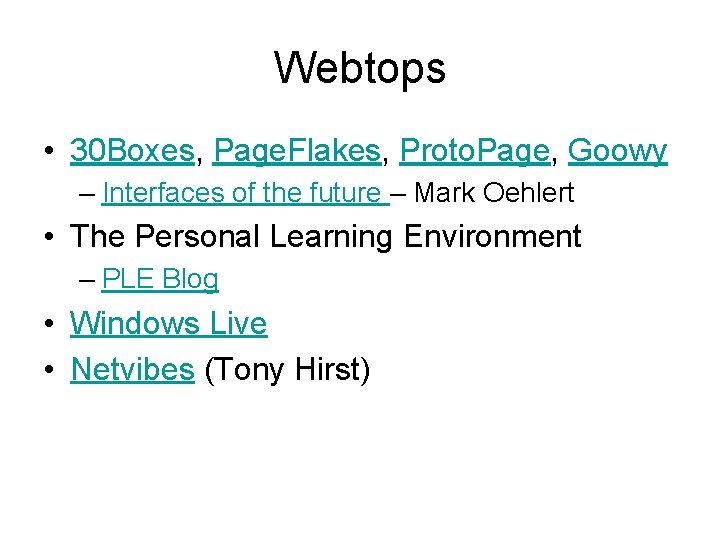 Webtops • 30 Boxes, Page. Flakes, Proto. Page, Goowy – Interfaces of the future