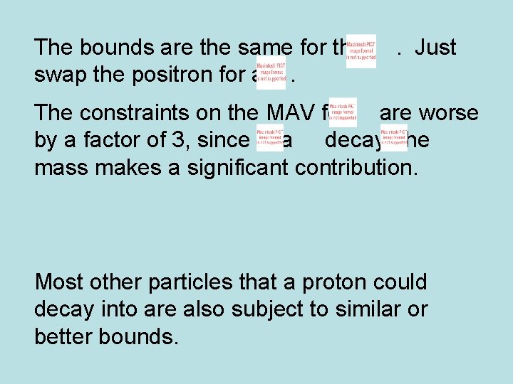 The bounds are the same for the swap the positron for a. . Just