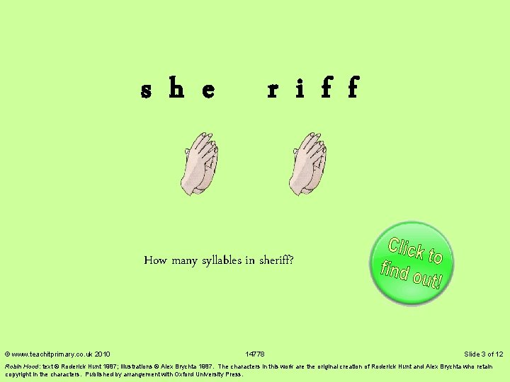 r i f f s h e How many syllables in sheriff? © www.