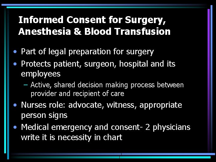 Informed Consent for Surgery, Anesthesia & Blood Transfusion • Part of legal preparation for