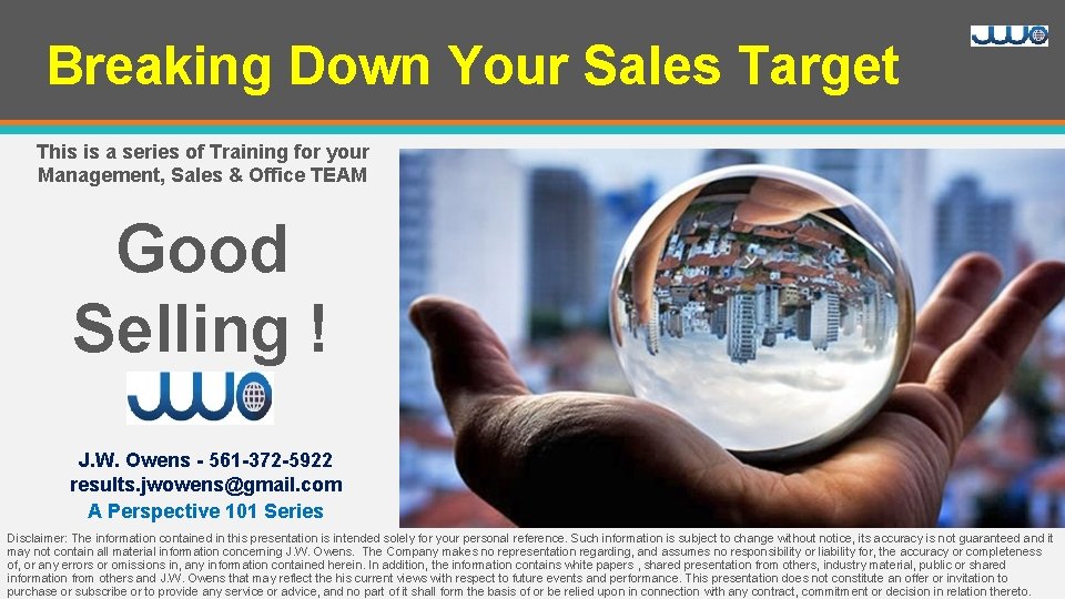 Breaking Down Your Sales Target This is a series of Training for your Management,