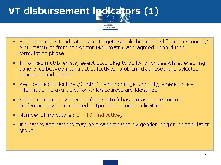 VT disbursement indicators (1) § VT disbursement indicators and targets should be selected from