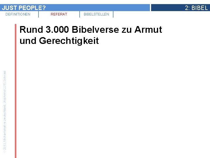 JUST PEOPLE? DEFINITIONEN 2: BIBEL REFERAT BIBELSTELLEN Rund 3. 000 Bibelverse zu Armut und